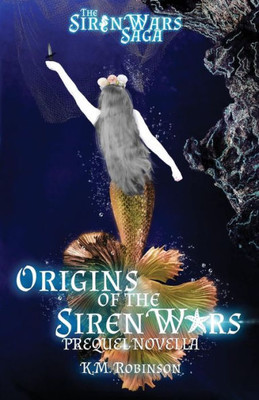 Origins Of The Siren Wars