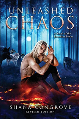 Unleashed Chaos/A Novel of the Breedline series/Revised Edition: Unleashed Chaos/Revised Edition - Paperback