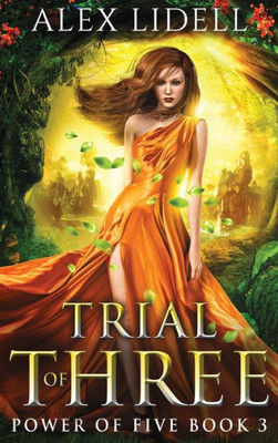 Trial Of Three : Power Of Five, Book 3