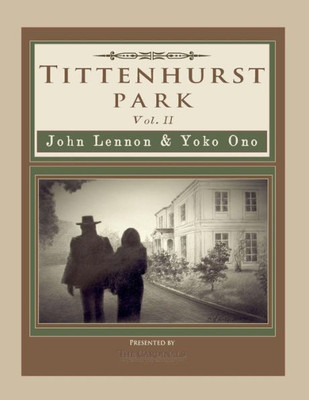 Tittenhurst Park : John Lennon & Yoko Ono