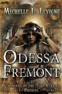 Odessa Fremont : Guardians Of The Time Stream, Prequel