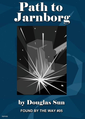 Path To Jarnborg : Found By The Way Module 05