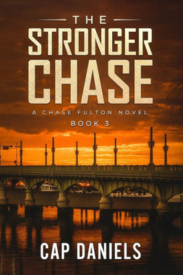 The Stronger Chase : A Chase Fulton Novel