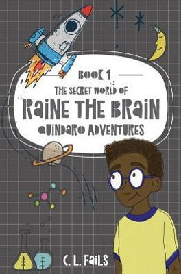 The Secret World Of Raine The Brain : Quindaro Adventures