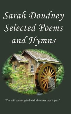 Sarah Doudney: Selected Poems And Hymns
