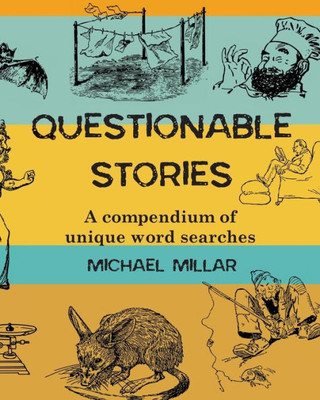 Questionable Stories : A Compendium Of Unique Word Searches