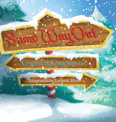 Snow Way Out : A Christmas Story