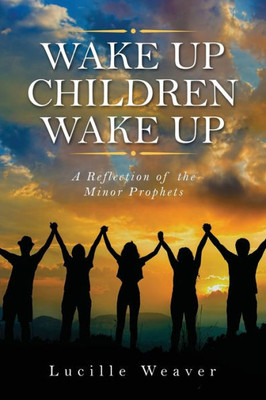 Wake Up Children Wake Up