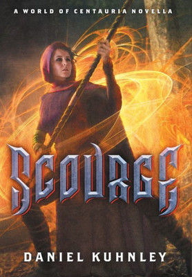 Scourge : A World Of Centauria Novella