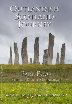 Outlandish Scotland Journey : Part Four