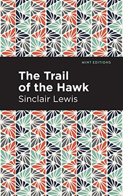 The Trail of the Hawk (Mint Editions)