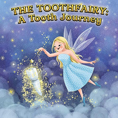 The Toothfairy: A Tooth Journey