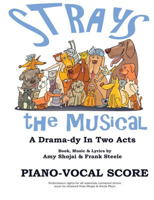 Strays, The Musical : Piano-Vocal Score