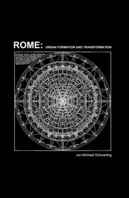 Rome : Urban Formation And Transformation