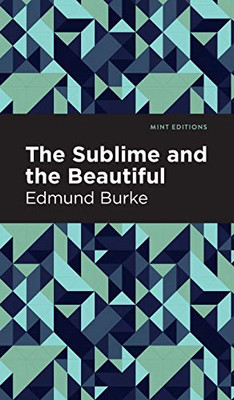 The Sublime and the Beautiful (Mint Editions) - Hardcover
