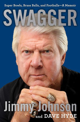 Swagger : Super Bowls, Brass Balls, And FootballsA Memoir