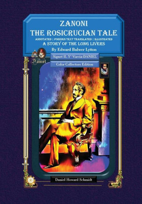 Zanoni The Rosicrucian Tale A Story Of The Long Livers