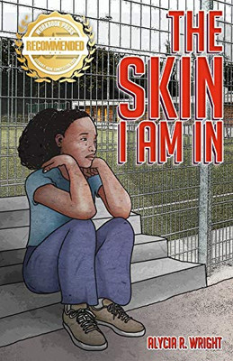 The Skin I Am In: A story that introduces compassion for the black and brown child