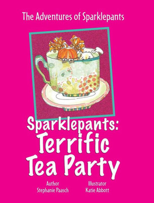 Sparklepants : Terrific Tea Party