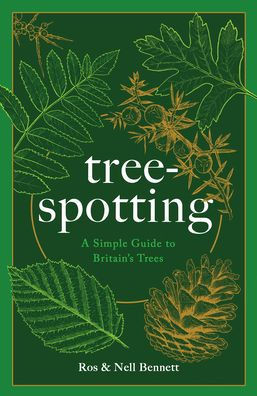 Tree-Spotting : A Simple Guide To Britain'S Trees