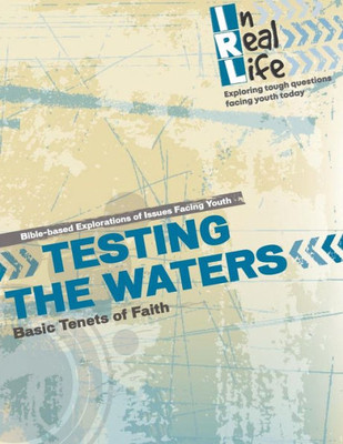 Testing The Waters : Basic Tenets Of Faith