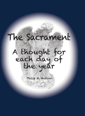 The Sacrament : A Thought For Each Day Of The Year