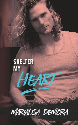 Shelter My Heart : Neither This Nor That Mc Series