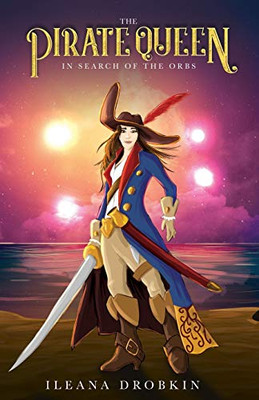 The Pirate Queen: In Search of the Orbs - Paperback