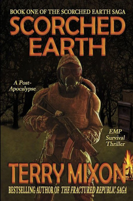 Scorched Earth : Book 1 Of The Scorched Earth Saga