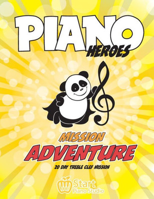 Piano Heroes : 20 Day Treble Clef Mission