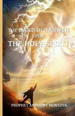 The Hand Of God Upon The Holy Spirit