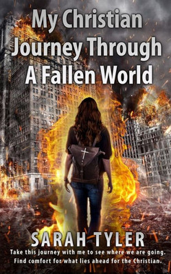 My Christian Journey Through A Fallen World