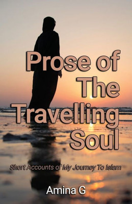 Prose Of The Travelling Soul