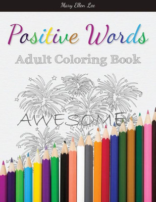 Positive Words : Adult Coloring Book