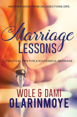 Marriage Lessons : Practical Tips For A Successful Marriage