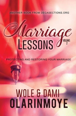 Marriage Lessons - Ii : Protecting And Restoring Your Marriage