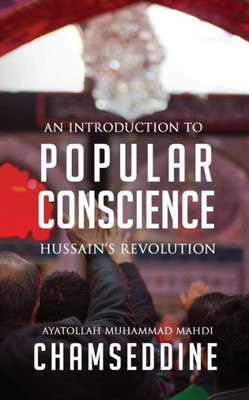 Popular Conscience : Hussain'S Revolution