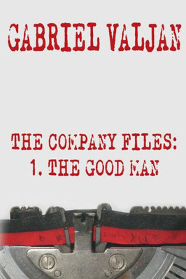 The Company Files : The Good Man