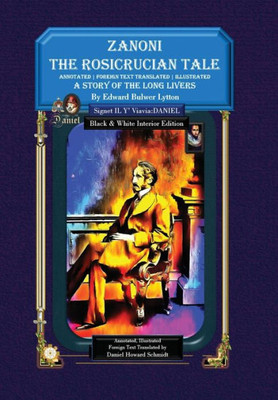 Zanoni The Rosicrucian Tale A Story Of The Long Livers : Collector'S Color Edition
