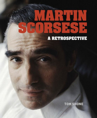 Martin Scorsese : A Retrospective