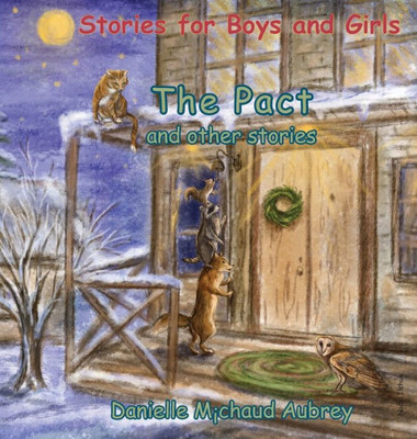 The Pact And Other Stories : Stories For Boys And Girls