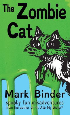 The Zombie Cat - Dyslexie Font Edition : Spooky Fun Misadventures