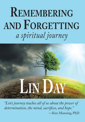 Remembering And Forgetting : A Spiritual Journey