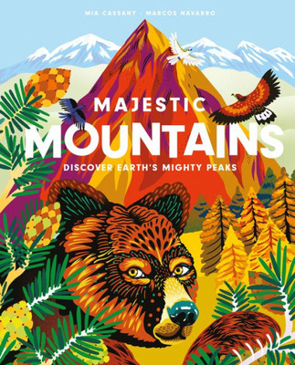 Majestic Mountains : Discover Earth'S Mighty Peaks