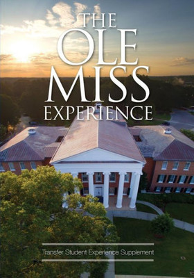 The Ole Miss Experience (Transfer) : Fifth Edition 2018