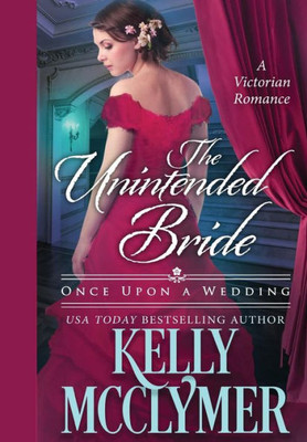 The Unintended Bride : Once Upon A Wedding Book 3