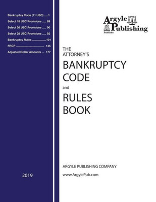 The Attorney'S Bankruptcy Code And Rules Book : Fourth Edition 2019