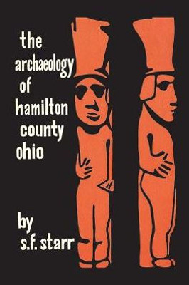 The Archaeology Of Hamilton County, Ohio