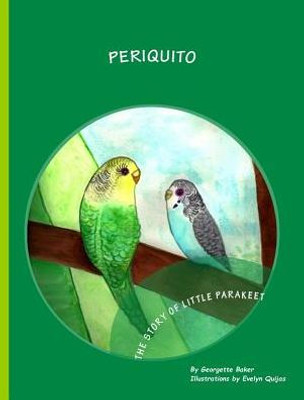 Periquito : The Story Of Little Parakeet