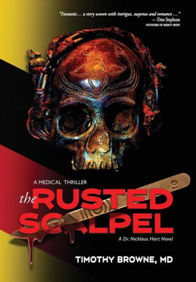The Rusted Scalpel : A Medical Thriller